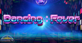 Dancing Fever from Spadegaming